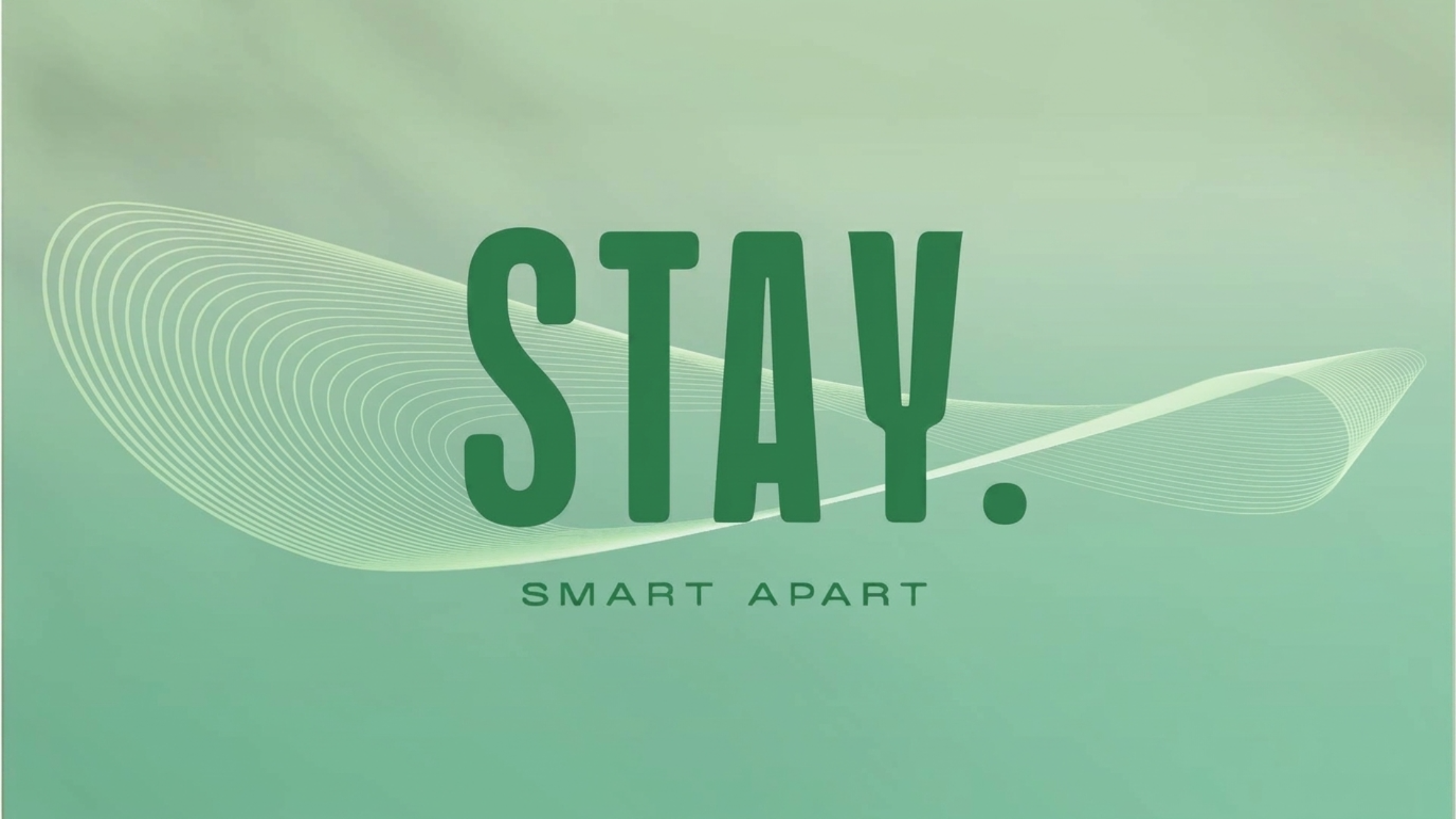 Stay. Smart Apart