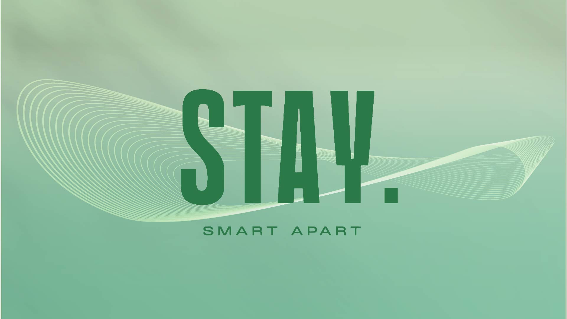 Stay. Smart Apart